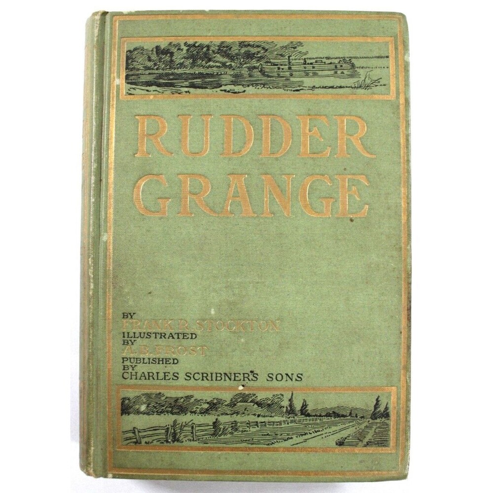 1885 Rudder Grange Frank Stockton Illustrated A. B. Frost Hardcover Gilt Antique
